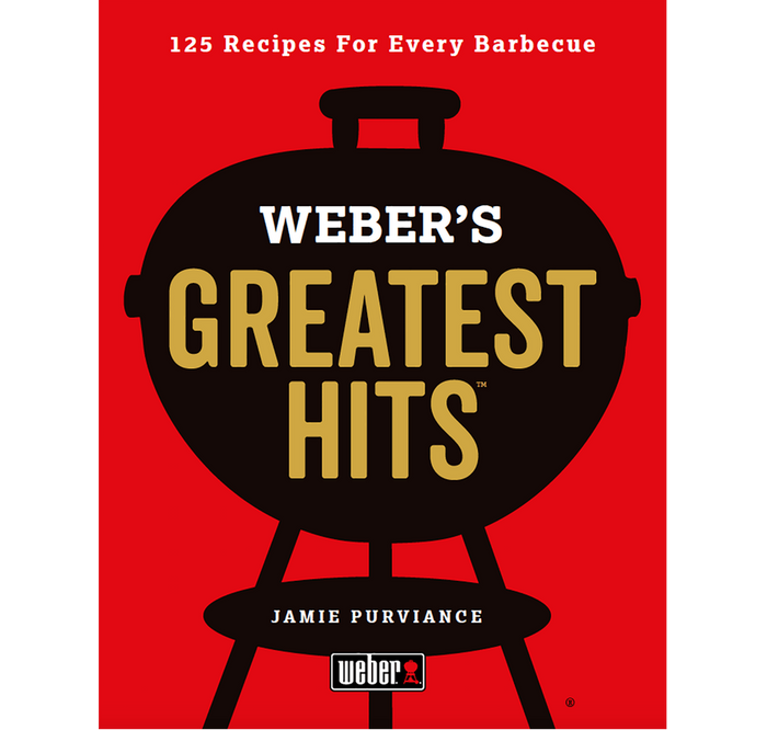 Weber®'s Greatest Hits Cookbook