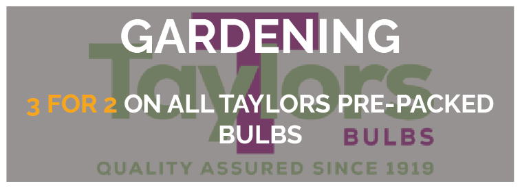 3 for 2 on all Taylors pre-packed bulbs